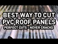 Cutting PVC roof panels the easy way no cracks perfect cuts Palruf Suntuf Suntop Palram
