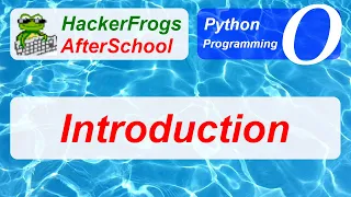HackerFrogs AfterSchool - Programming Python Workshop 0
