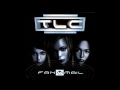 TLC - Unpretty (Album Version) [Audio HQ] HD