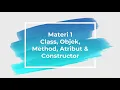 Tutorial java Menjelaskan tentang apa itu Objek Class Method Atribut dan Construktor