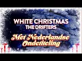 Lagu The Drifters - White Christmas (ft. Clyde McPhatter \u0026 Bill Pinckney) [Met Nederlandse Ondertiteling]