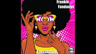 frankie fandango fascinated 2021 rework 