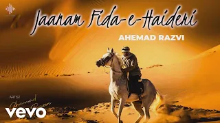 ahemad razvi janam fida e haideri 2022 