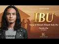 IBU – Nasida Ria New Version | Surga di Bawah Telapak Kaki Ibu | KEMBARA (Official Video)