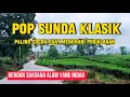 Download Lagu LAGU SUNDA KLASIK MERDU DAN SYAHDU PALING COCOK DIPUTAR SAAT DI PERJALANAN DI MOBIL