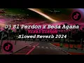 Lagu Dj El Perdon x Beda Agama Viral Tiktok Slowed Reverb 2024