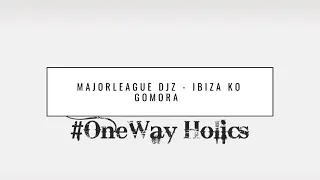 majorleague djz ft abidoza ibiza ko gomora