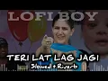 Download Lagu Lofi Songs || Sapna Choudhary || Teri Lat Lag Jagi Slowed Reverb || [ Slowed + Riverb ] || Haryanvi
