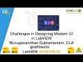 Challenges in Designing Modern UI in LabVIEW Muruganandhan Subramaniam CLA CHNLUG 2