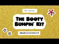 Booty Bumping kit