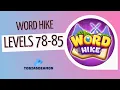 Word Hike level 78 79 80 81 82 83 84 85 answers PuzzledCubes site