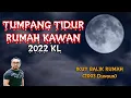 #36     TUMPANG TIDUR (2022 KL), IKUT BALIK RUMAH (2003 Dungun)