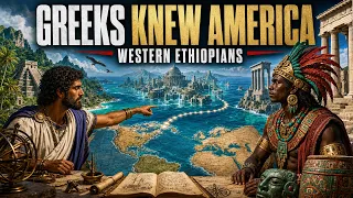 What the Ancient Greeks REALLY Knew About America: Western Ethiopians, Atlantis & the Three Indias