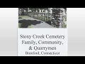 Stony Creek Cemetery - Family Community Quarrymen