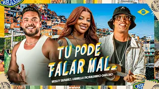 Wesley Safadão, Ludmilla, Ronaldinho Gaúcho - Tu Pode Falar Mal