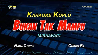 bukan tak mampu karaoke koplo nada cewek mirnawati