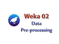 Weka Tutorial 02 Data Preprocessing 101 Data Preprocessing