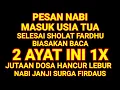 Download Lagu PESAN NABI🌙 MASUK USIA TUA CUKUP 1x AYAT PENDEK SETELAH SHOLAT, JUTAAN DOSA BERSIH SURGA MENANTI 