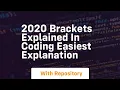 2020 brackets explained in coding easiest explanation