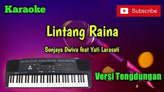 Download Lintang Raina ( Sonjaya Dwiva \u0026 Yati Larasati ) Karaoke Versi Sandiwaraan - Tengdung Cover MP3