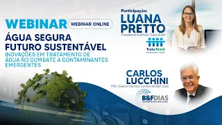 INOVAÇÕES EM TRATAM DE ÁGUA NO COMBATE A CONTAMINANTES EMERGENTES FT. LUANA PRETTO & CARLOS LUCCHINI
