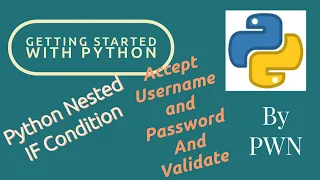 How to user Nested if condition in python How to validate user input in python Login PART