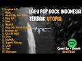 Download Lagu ALBUM HITS UTOPIA | LAGU POP ROCK INDONESIA TERBAIK (POP PUNK NUX)