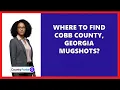 Where To Find Cobb County Georgia Mugshots