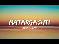 Matargashti song (mohit chauhan)  #lyricalbamhindi #hindisong#lyricsvideo 