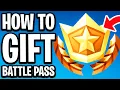 How to Gift Battle Pass in Fortnite - Full Guide