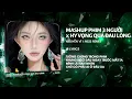 Download Lagu MASHUP 2 IN 1 REMIX - PHIM 3 NGƯỜI x HI VỌNG QUÁ HÓA ĐAU LÒNG ♫ NHẠC REMIX TIKTOK 2025