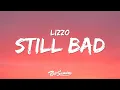 Download Lagu Lizzo - Still Bad (Lyrics)