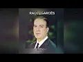 RAÚL  GARCÉS - LEJOS  DE  TI  (LETRA)