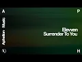 Download Lagu Elevven - Surrender To You (Extended Mix)