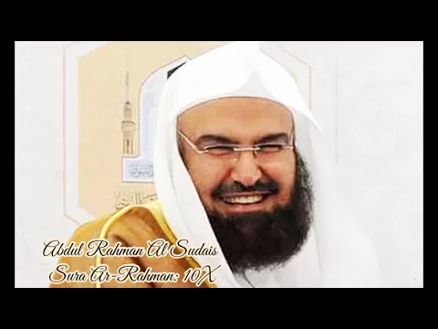 Download MP3 Abdul Rahman Al Sudais ∥ Sura Ar Rahman ∥ Recited 10X