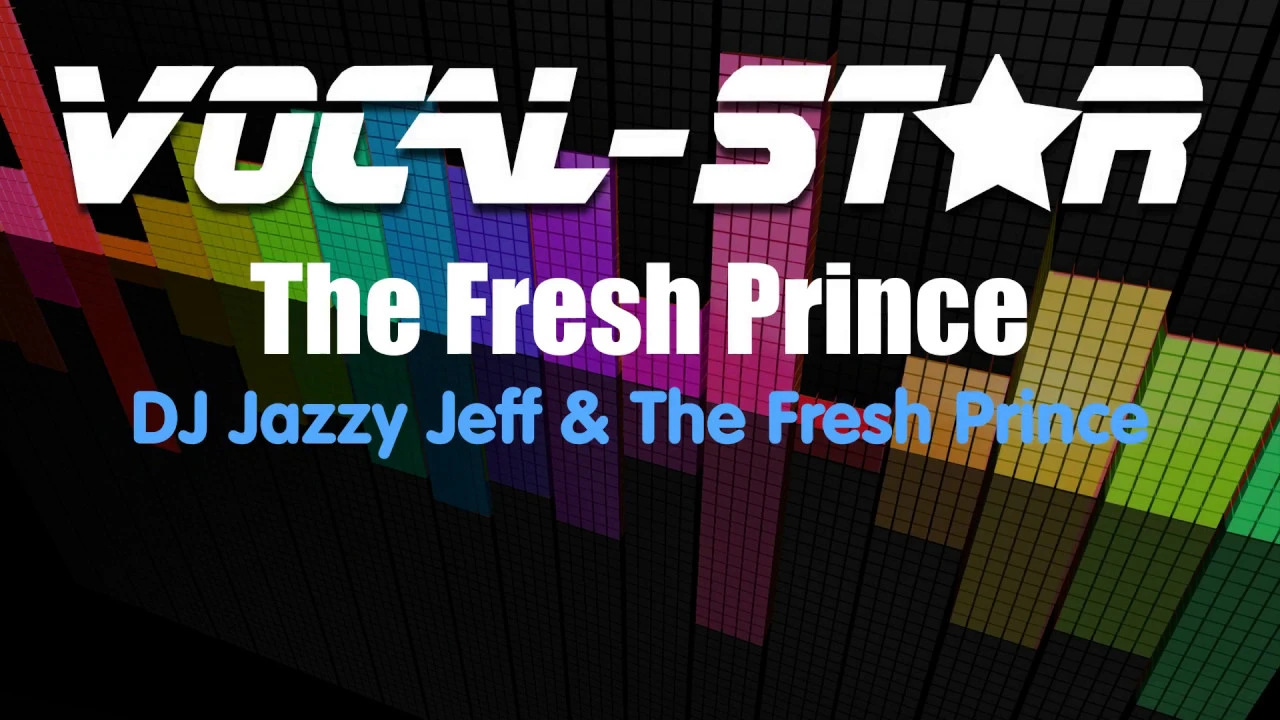 Dj Jazzy Jeff And The Fresh Prince - The Fresh Prince Of Bel Air (Karaoke Version) with Lyrics HD Dj Jazzy Jeff And The Fresh Prince - The Fresh Prince Of Bel Air (Karaoke Version) with Lyrics HD