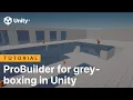 ProBuilder for grey-boxing in Unity Tutorial