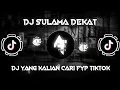 Lagu DJ VIRAL - DJ SULAMA DEKAT SLOW TERBARU 2023🎧 || FYP TIKTOK