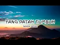 Download Lagu Banda Neira - Yang Patah Tumbuh (Lirik) 🎵
