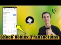 How To Check Transactions In Roblox View Purchase History 2026