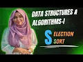 Selection Sort DSA - I Sadika Binti Noor