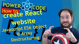 How to create React website Javascript ES6 Object Array Destructuring Power Code