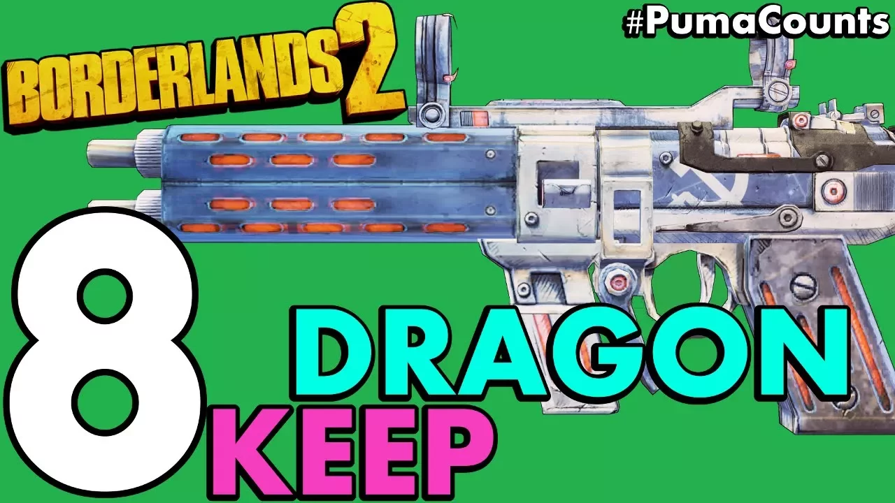 Top 8 Best Guns and Weapons from Tiny Tina's Assault On Dragon Keep for Borderlands 2 #PumaCounts