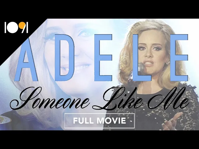 Adele: Someone Like Me (FULL DOCUMENTARY)