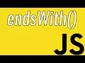 endsWith What does the endsWith Function do Learn JavaScript