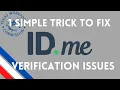 1 simple trick to fix your id me verification problems