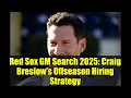 Red Sox GM Search 2025 Craig Breslow s Offseason Hiring Strategy