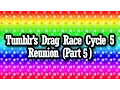 Tumblr s Drag Race Cycle 5 Reunion Part 5