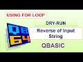 Reverse of String in QBasic with Dry Run