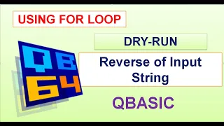 Reverse of String in QBasic with Dry Run